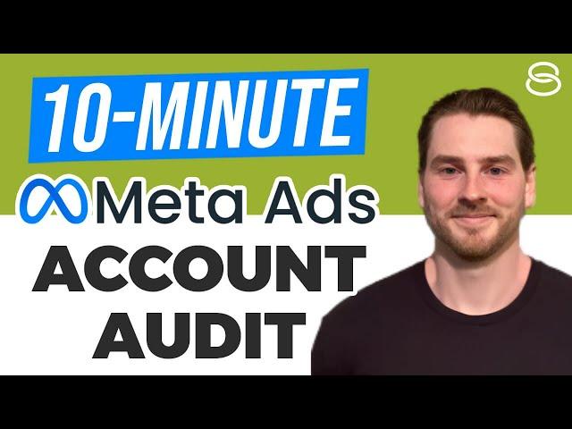  How to Audit a Meta Ads Account In Ten Minutes | Part 1