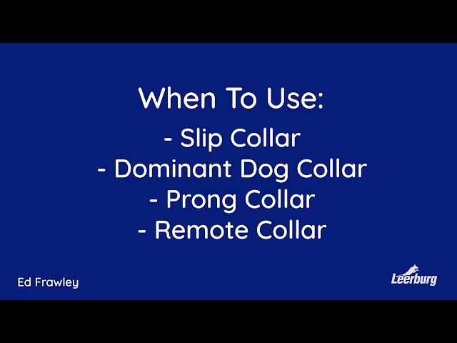 When To Use Slip Collars, Dominant Dog Collars, Prong Collars, Remote Collars