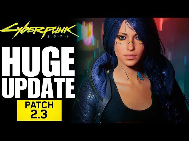 Cyberpunk 2077 - Patch 2.3 | Full Details, Leaks & What’s REALLY Coming