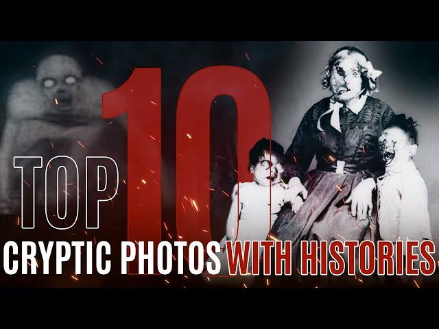 Top 10 Cryptic Photos with Mysterious Histories