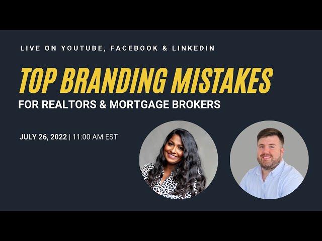 Top Branding Mistakes for Realtors & Mortgage Brokers