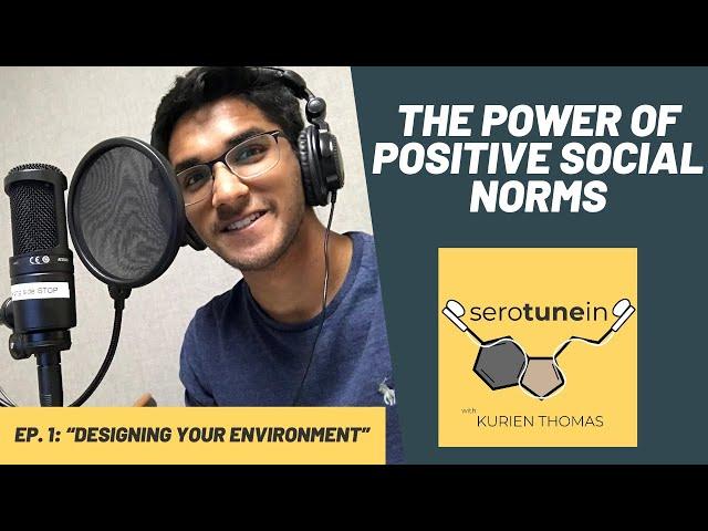 How to Design Your Environment | SeroTunein Episode 1 | Kurien Thomas