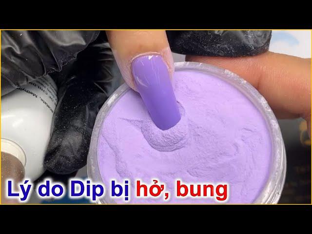 Tại sao Dip bị lift bị hở bị bung móng | Phong Tran Art