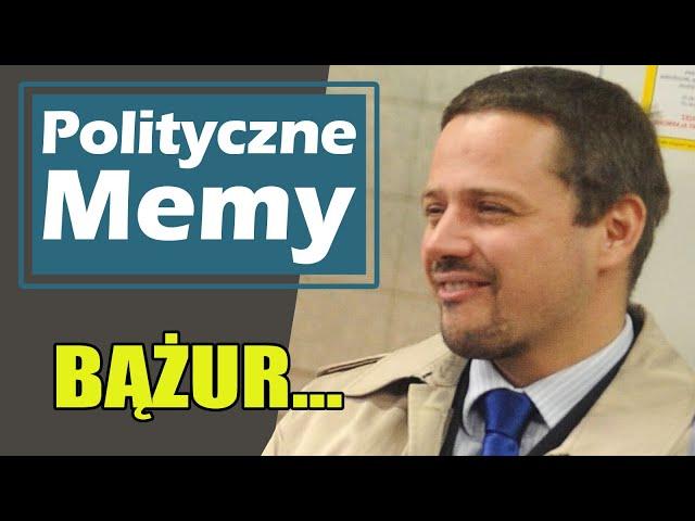 Rafał „Bążur” Trzaskowski – Wyższy niż myślisz [Polityczne Memy]