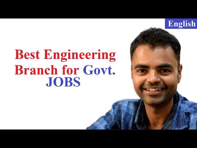 Best Engineering Branch in India for Govt Jobs, Salary, Vacancies, Highest Package 21 LPA