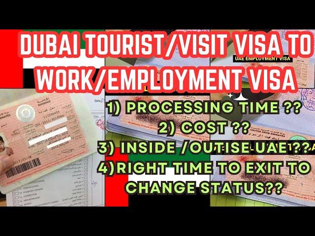 DUBAI VISIT VISA TO WORK VISA. HOW TO CHANGE STATUS INSIDE/OUTSIDE UAE. COST? TIME? DO IT THIS WAY