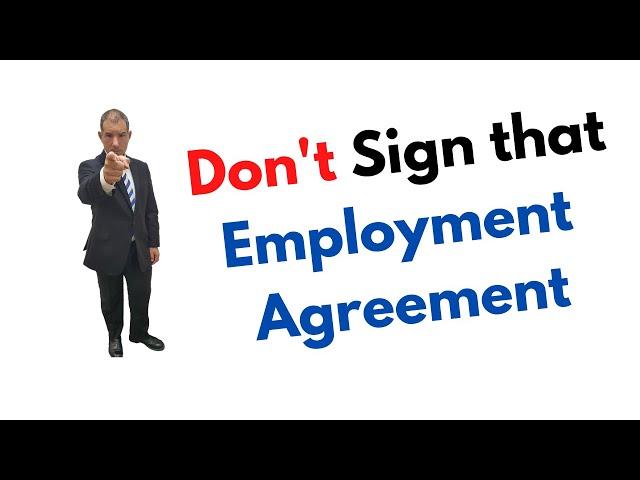 Don't sign that Employment Agreement!