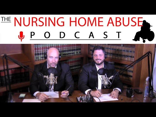 Nursing Home Abuse Podcast #33 - 4 things to do if you suspect neglect or abuse at a nursing home