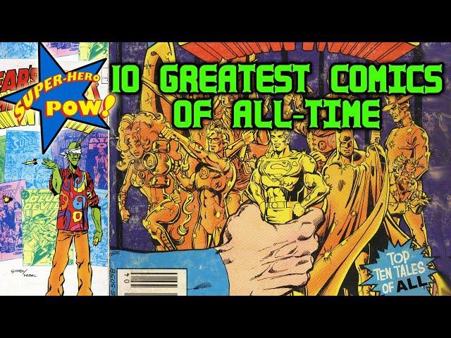 Top 10 Greatest Comics of All Time | Superhero Pow!