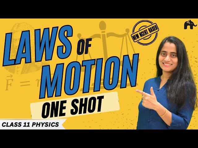 Laws of Motion Class 11 Physics Chapter 4 One Shot | New NCERT CBSE