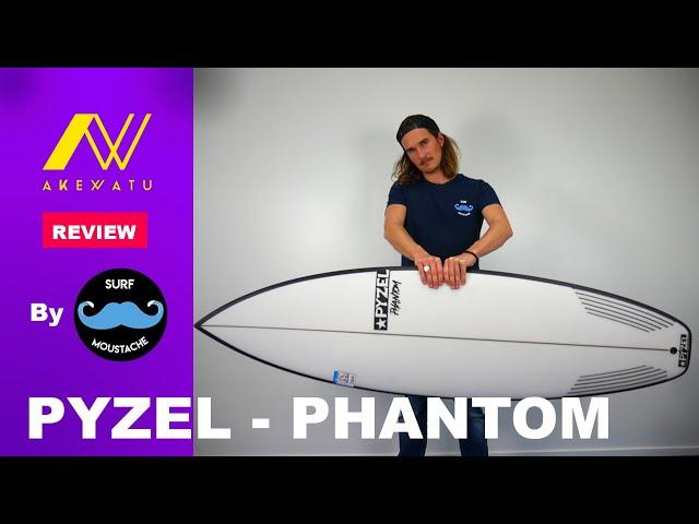 PYZEL PHANTOM : SURFBOARD REVIEW