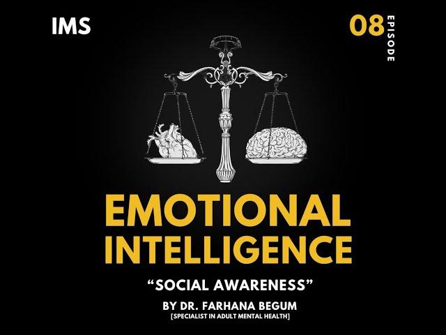 Social Awareness | IMS DF | Emotional Intelligence | Episode 8