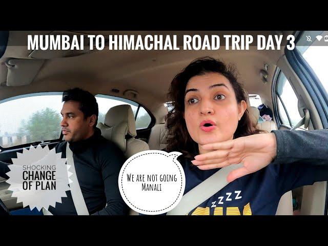 Manali Jana hua cancel  | Mumbai to Himachal road trip Day 3 | 2024 | Roadtrip |