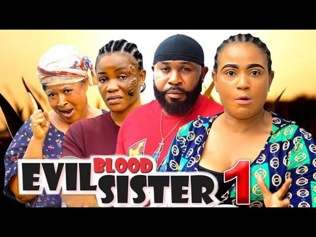 EVIL BLOOD SISTER SEASON 1 - (New Movie) Stanely  Igboanugo ,Rosabell Andrews - 2024 Nollywood Movie