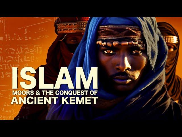 How Was Africa Conquered? | Islam, Moors, and the Conquest of Ancient Kemet