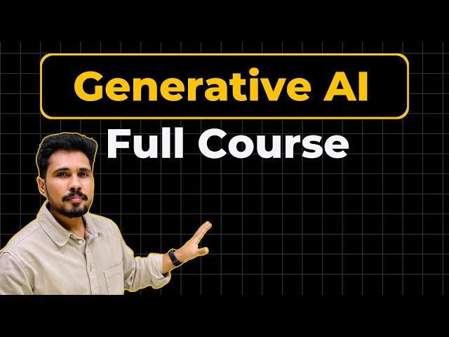 Generative AI Full Course | Build a Strong Foundation(Lecture1)