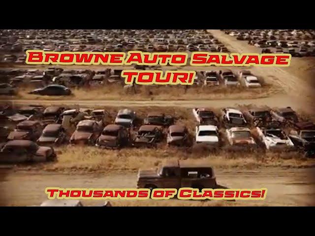 Browne Auto Salvage Tour! Thousands of Classics!