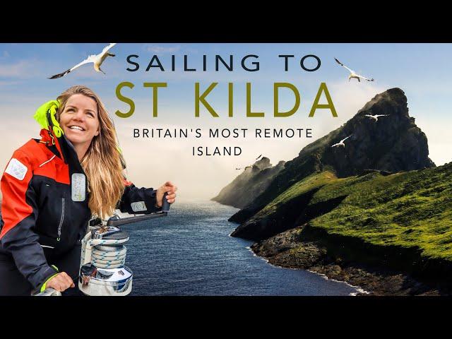 Britain's MOST REMOTE ISLAND – St Kilda | Sailing Florence Around Britain Ep.193