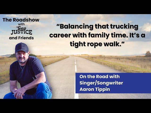 On the Road with Tony Justice and Aaron Tippin