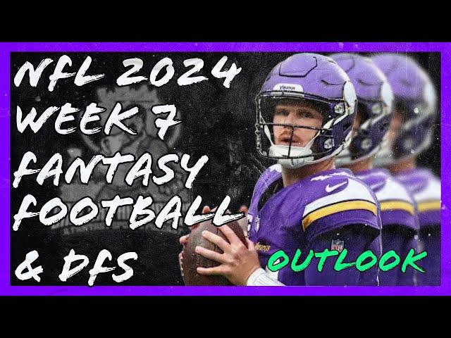NFL 2024 Week 7 Fantasy Football & DFS Outlook