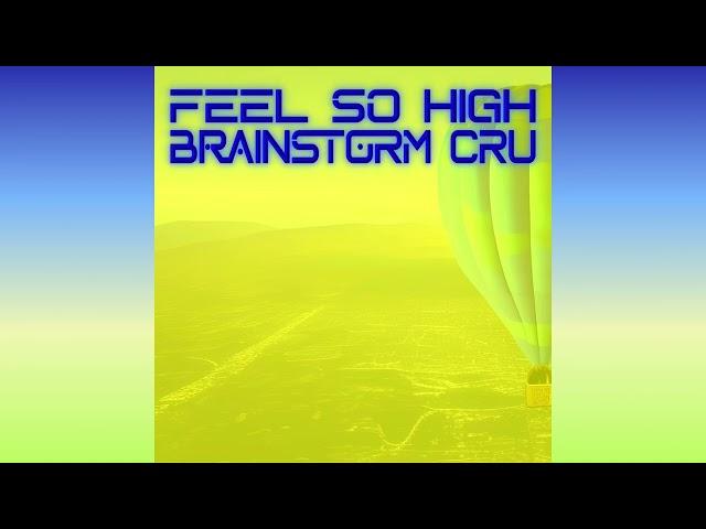 Brainstorm Cru - Feel So High (Karma Recordings KR005)