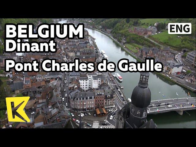 【K】Belgium Travel-Dinant[벨기에 여행-디낭]드골 다리/Pont Charles de Gaulle/Adolphe Sax/Saxophone Bridge/Meuse