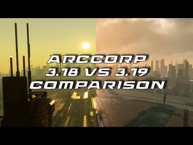 ArcCorp 3 18 VS 3 19 comparison #starcitizen #comparison #cinematic