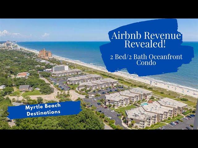 Airbnb Revenue Revealed! Actual rental data from an oceanfront short-term rental in Myrtle Beach, SC