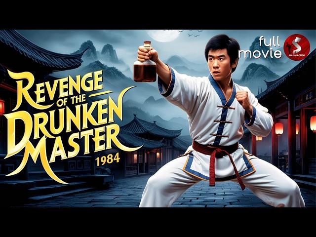 Revenge of the Drunken Master (1984) | MARTIAL ARTS | Full Movie