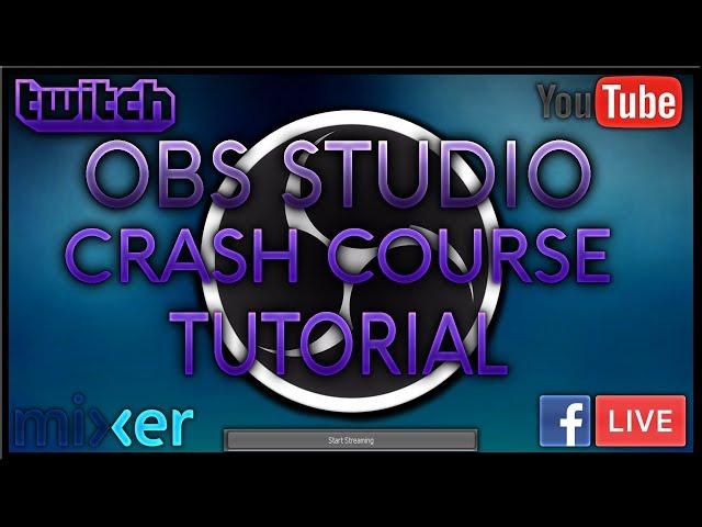 OBS Studio Crash Course |Tutorial|