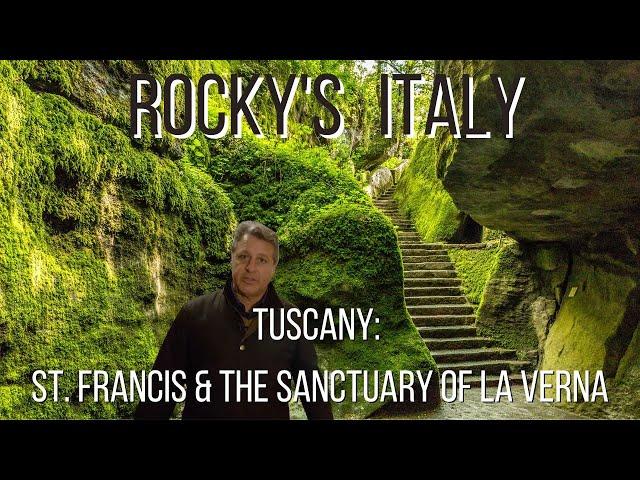 ROCKY'S ITALY: Tuscany - St. Francis and the Sanctuary of La Verna