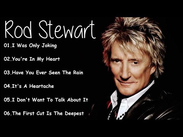 Rod Stewart Best Songs