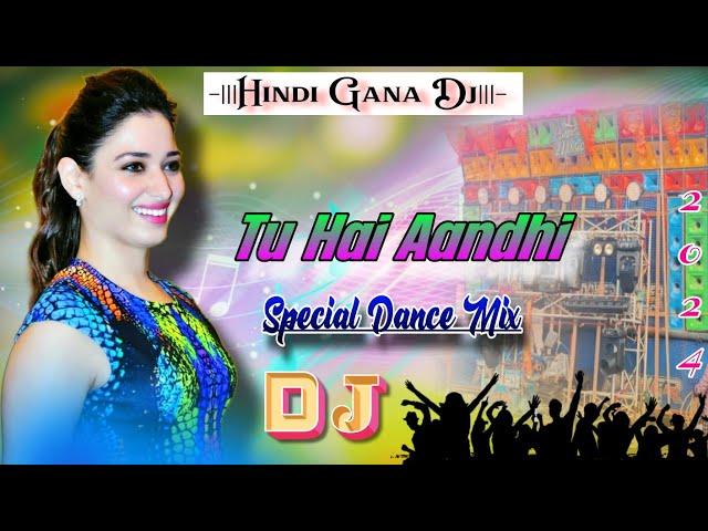 Tu Hai Aandhi | Hindi Old High Bass Dj Song | Hindi Medium Dj Song | Hard Bass Hindi Dj Song