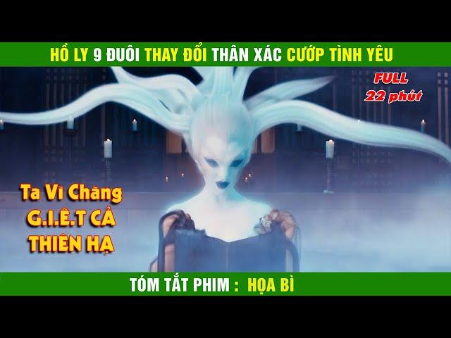 [Review Phim] Họa Bì , Tóm Tắt Phim hay Hồ Ly 9 Đuôi , Review Phim hay