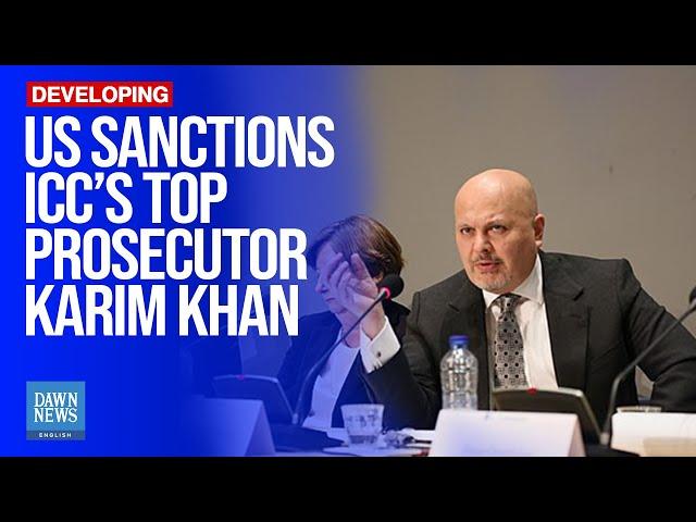US Sanctions ICC’s Top Prosecutor Karim Khan | Dawn News English