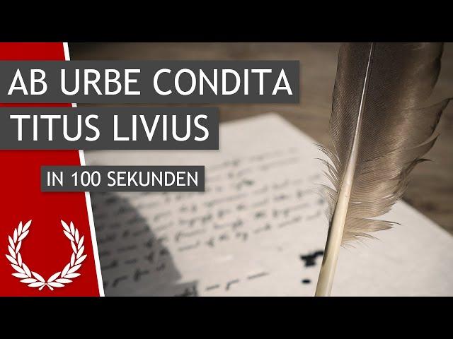 Livius und die römische Geschichtsschreibung in 100 Sekunden