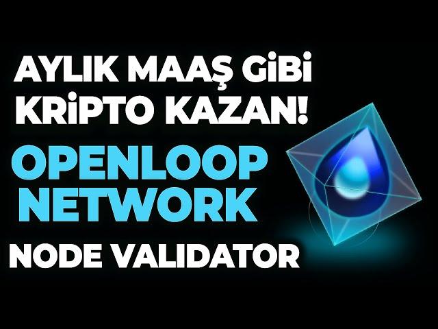 Aylık Maaş gibi Kripto Para Kazanmak | OpenLoop Node Kurulumu - OPL Coin Airdrop