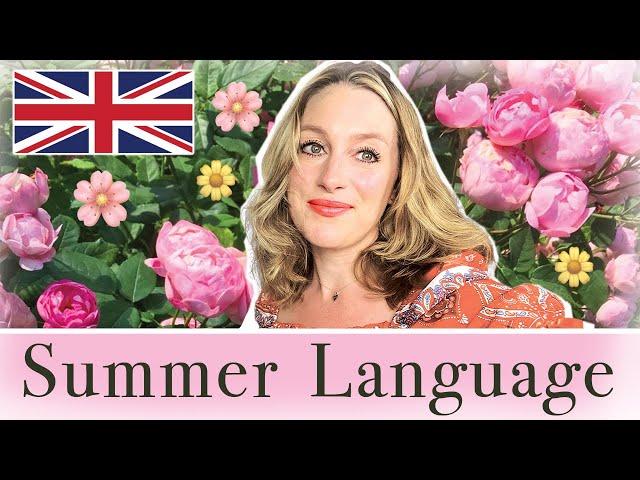 Language for the lovely SUMMER time! | DAILY life! | British English | British Accent (Modern RP)