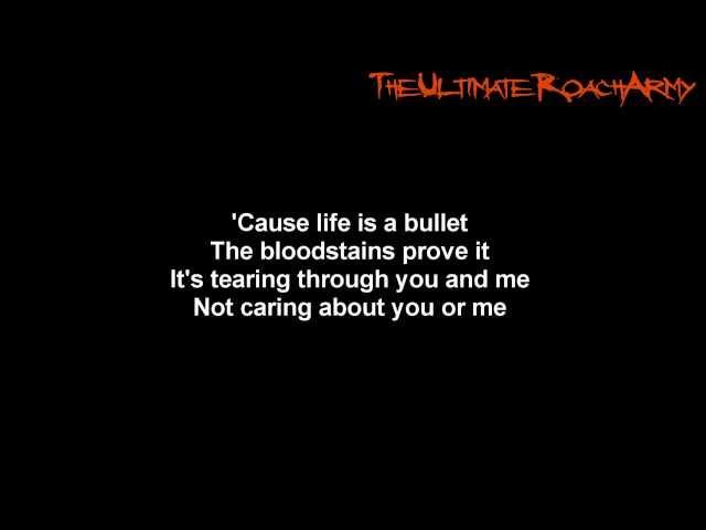 Papa Roach - Life Is A Bullet { Lyrics on screen } HD