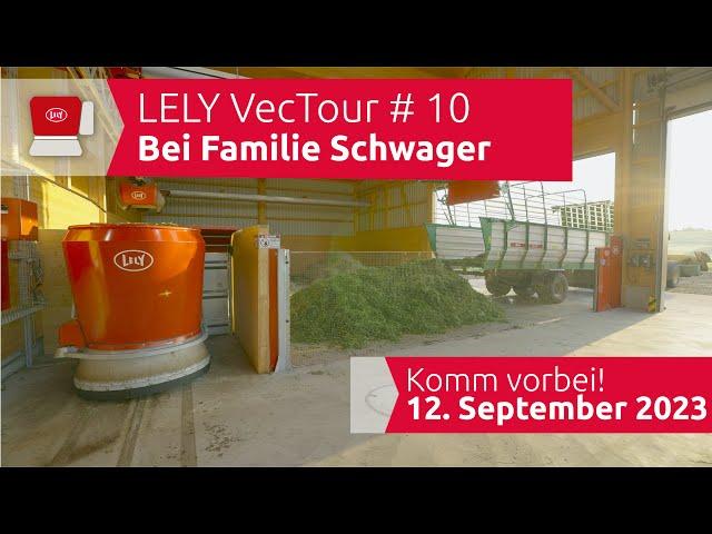 LELY VecTour 2023 #10 Zu Besuch bei Familie Schwager