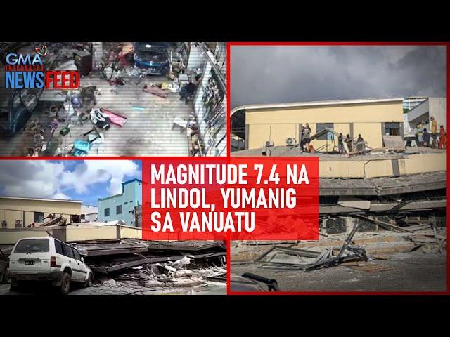 Magnitude 7.4 na lindol, yumanig sa Vanuatu | GMA Integrated Newsfeed