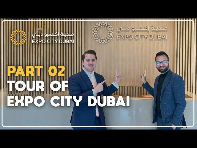 Part 2: Discover The Master Plan Of Expo City Dubai