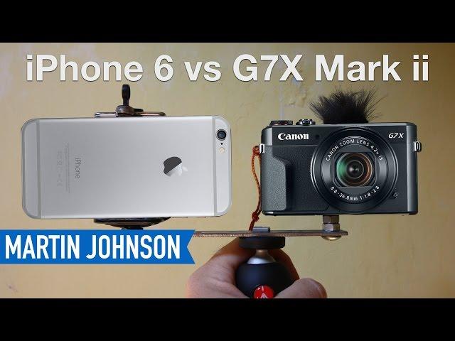 Canon G7X Mark ii vs iPhone 6 | Best Camera for Youtube?