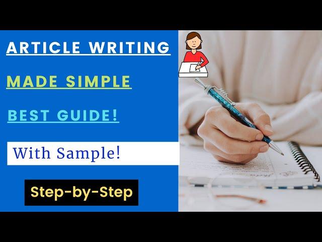 How to Write a Perfect Article | Format & Sample | O Level English (1123)