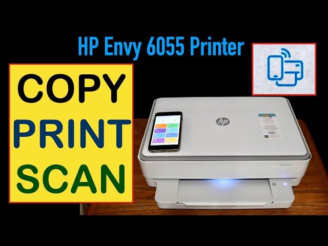 How To Copy, Print & Scan With HP Envy 6055 All-In-One Printer ?