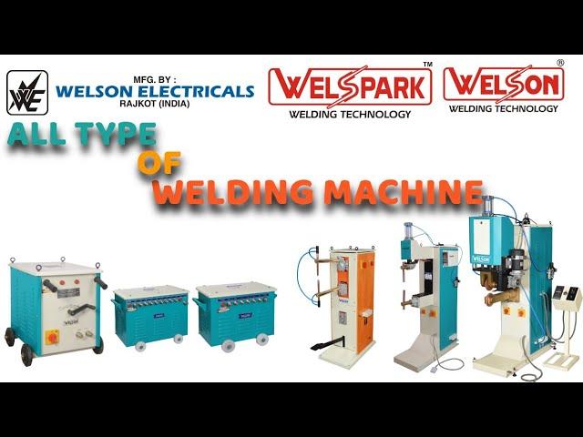 Welson brand all type of Welding Machine