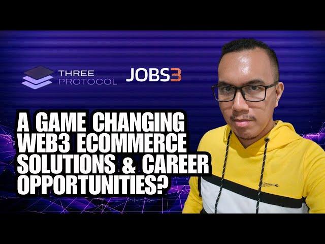 Three Protocol + JOBS3 | A game-changing Web3 eCommerce solutions & career opportunities?