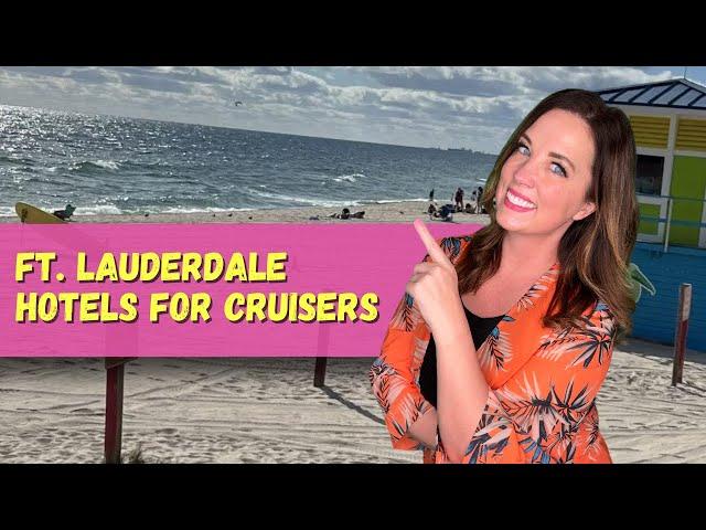 Best Fort Lauderdale Hotels for Cruisers with Cruise Port Shuttle