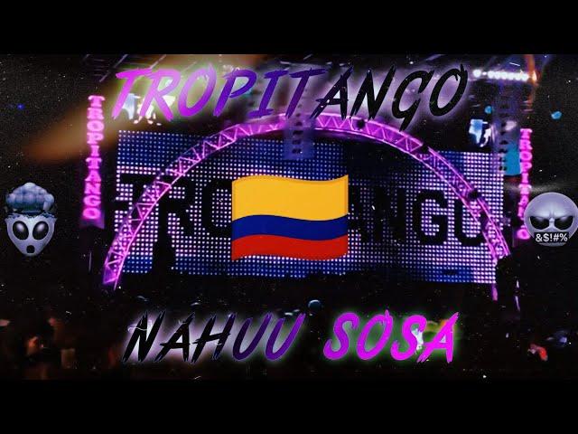 Enganchado Tropitango  - Nahuu Sosa