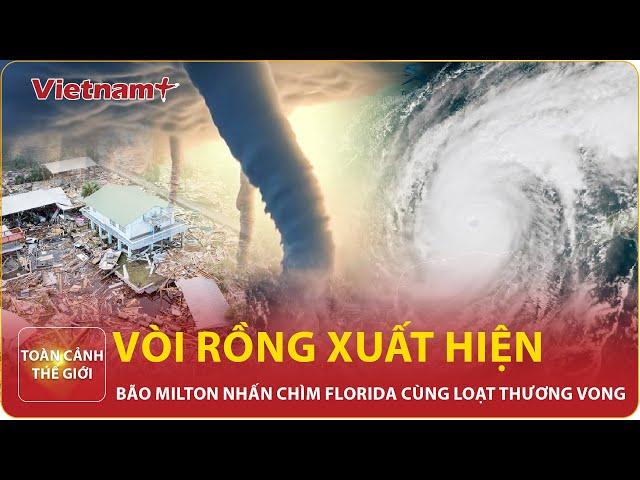 Toàn cảnh Thế giới 10/10: Vòi rồng cuồn cuộn xuất hiện trong bão Milton; nhà máy biến áp nổ như pháo